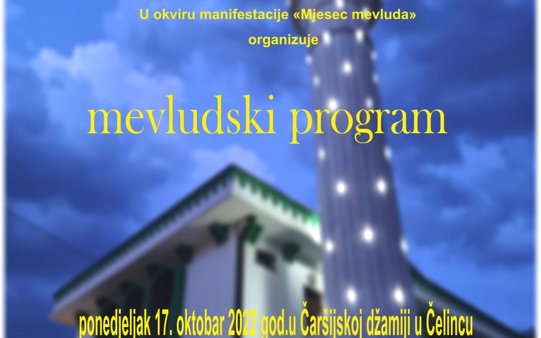 Mevludski program u Čaršijskoj džamiji u Čelincu u okviru manifestacije “Mjesec mevluda”