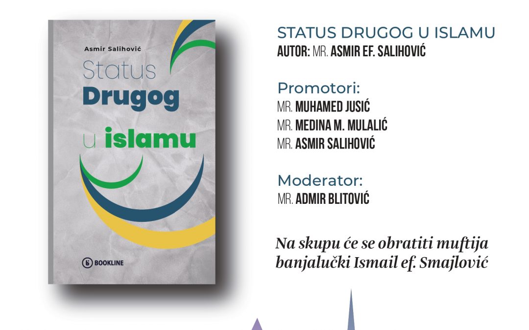 Obilježavanje 83. godišnjice Banjalučke rezolucije: Promocija knjige “Status drugog u Islamu” autora mr. Asmir-ef. Salihovića 12 novembra