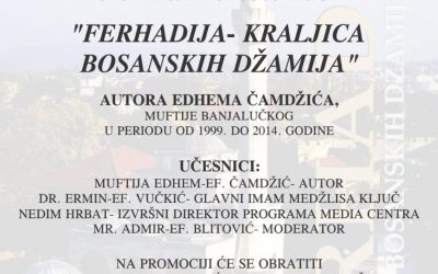 NAJAVA: Promocija knjige”Ferhadija-kraljica bosanskih džamija”