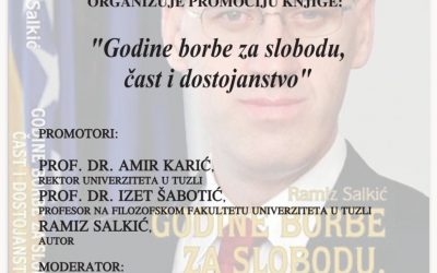 NAJAVA: Promocija knjige „Godine borbe za slobodu, čast i dostojanstvo“ autora Ramiza Salkića
