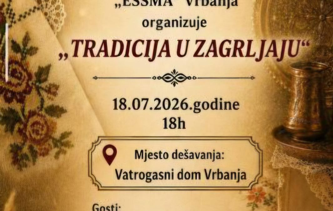NAJAVA: KUD ESSMA organizuje program “Tradicija u zagrljaju”