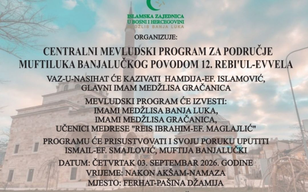 NAJAVA: Centralni mevludski program za područje Muftiluka banjalučkog povodom 12. rebi’ul-evvela